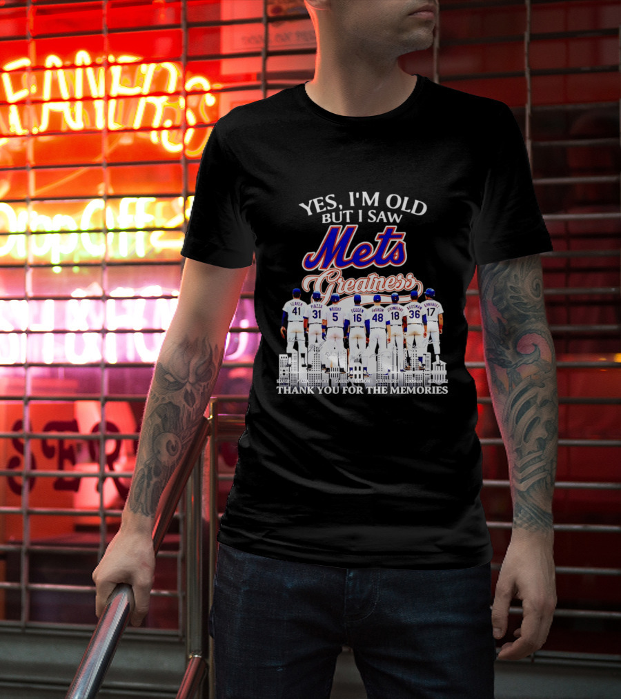 Yes I'm Old But I Saw Mets Greatness Seaver Piazza Wright Gooden DeGrom Strawberry Hernandez T-Shirt