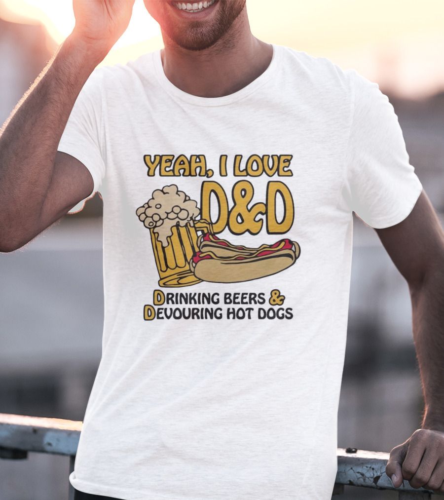 Yeah I Love D&D Drinking Beers Devouring Hot Dogs T-Shirt
