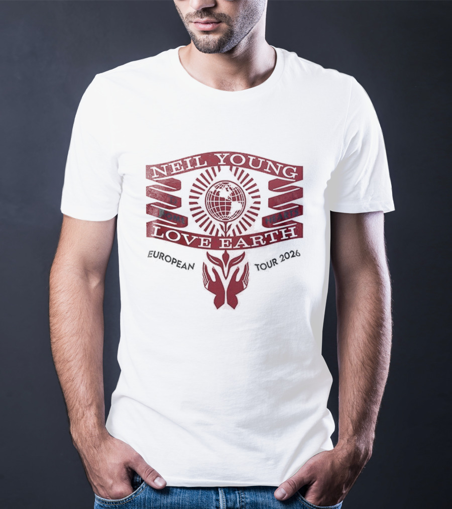 Neil Young Love Earth Hearts And Chrome European Tour 2026 Dates Schedule T-Shirt
