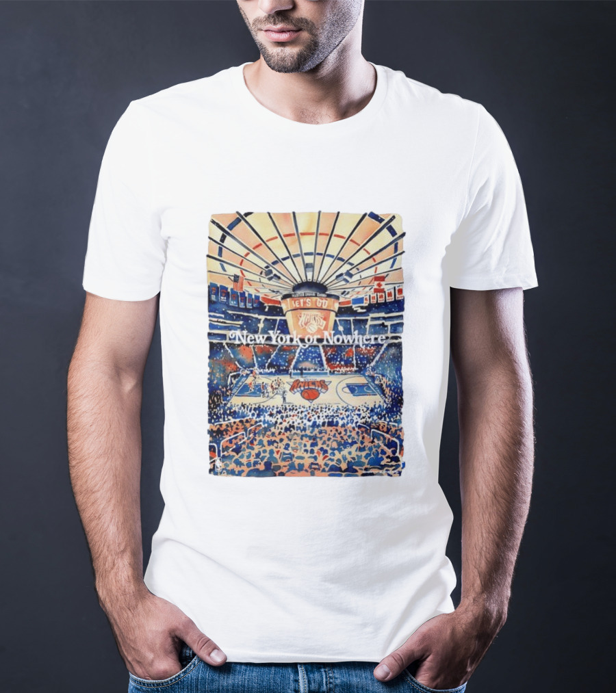 New York Knicks NBA Madison Square Garden Let's Go New York Or Nowhere T-Shirt