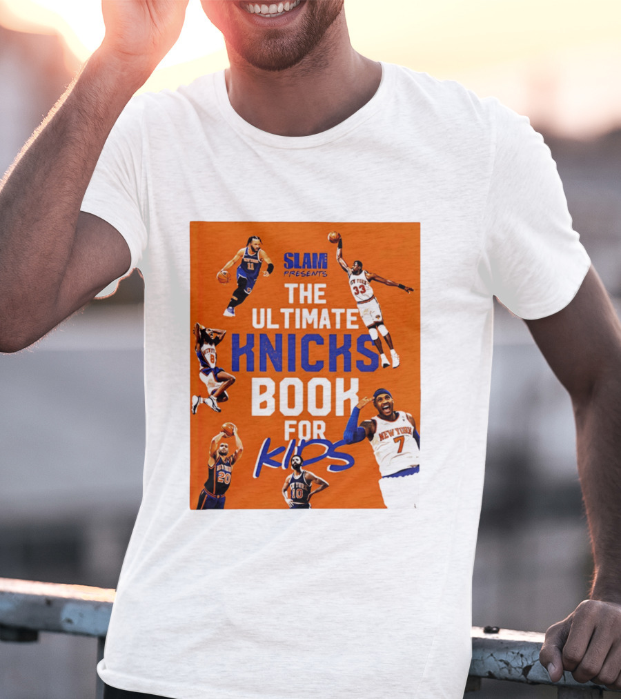 SLAM Presents The Ultimate Knicks Book For Kids T-Shirt