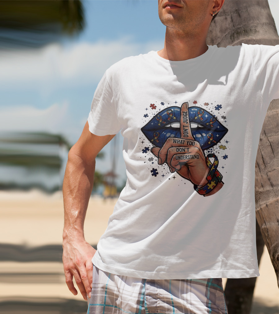 Puzzle Pieces Don't Judge What You Don't Understand Autism Awareness T-Shirt
