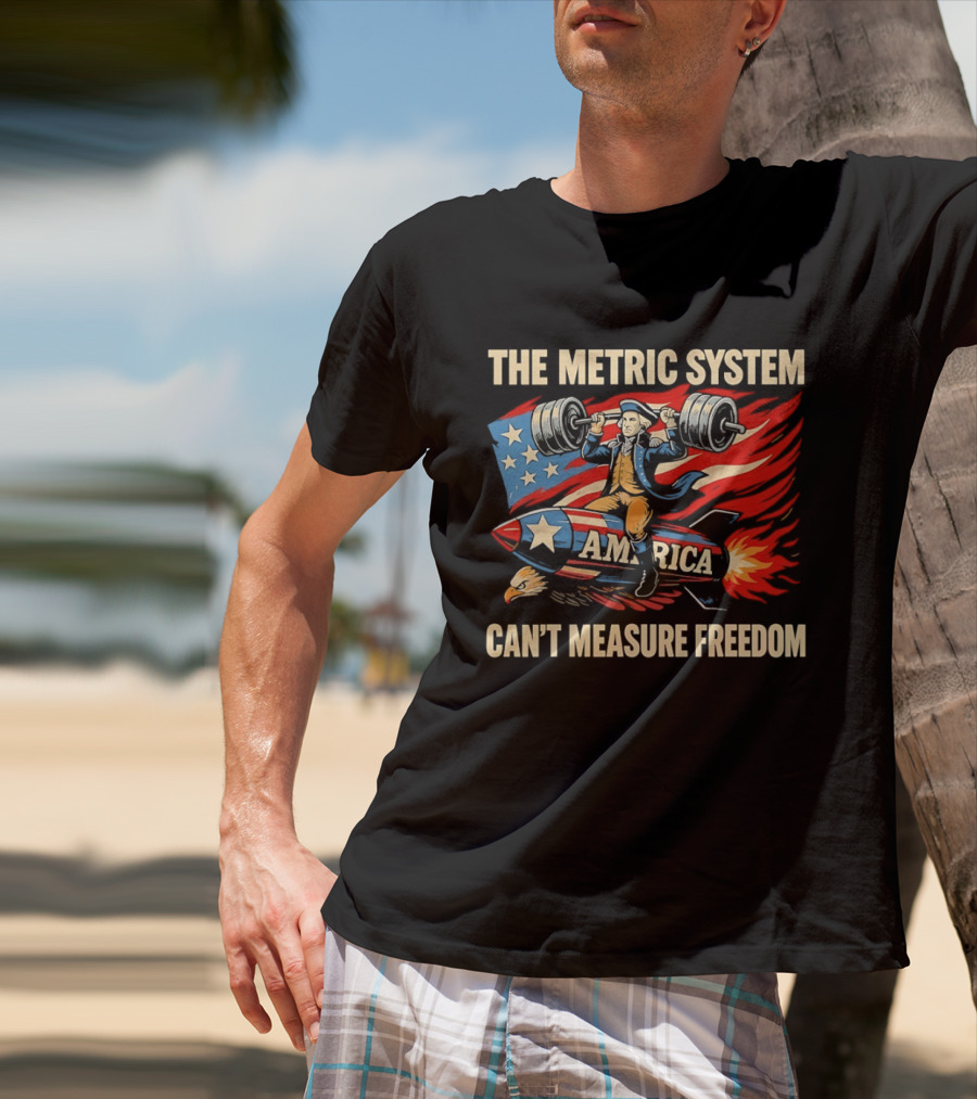 Patriot America Can't Measure Freedom USA Flag Rocket And Weights T-Shirt