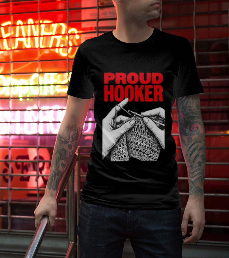 Proud Hooker Crochet Knitting Wool Scarf T-Shirt
