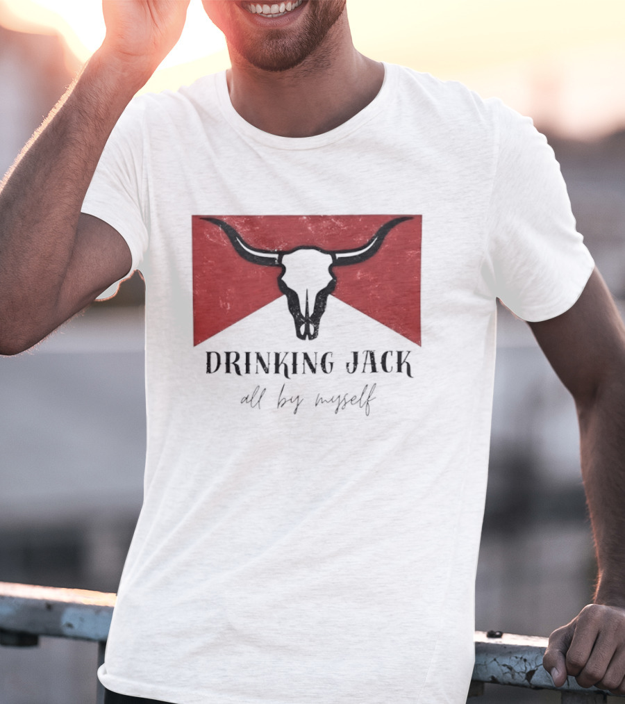 Drinking Jack All By Myself Country Music Lyrics Bull Skull Red T-Shirt
