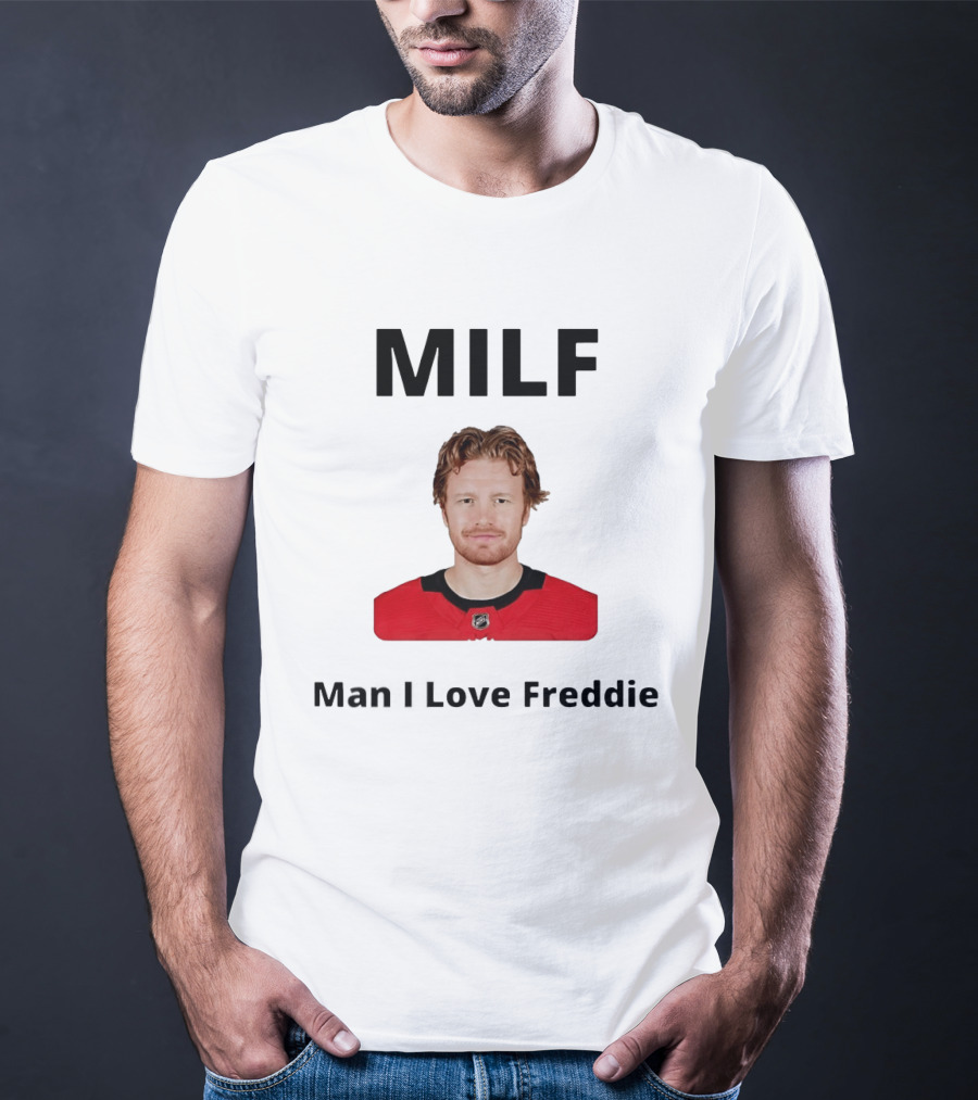 MILF Man I Love Freddie Hockey NHL T-Shirt