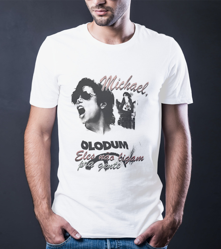 Michael Jacks King Of Pop 2026 Olodum Eles Nao Ligam Kra Gente T-Shirt
