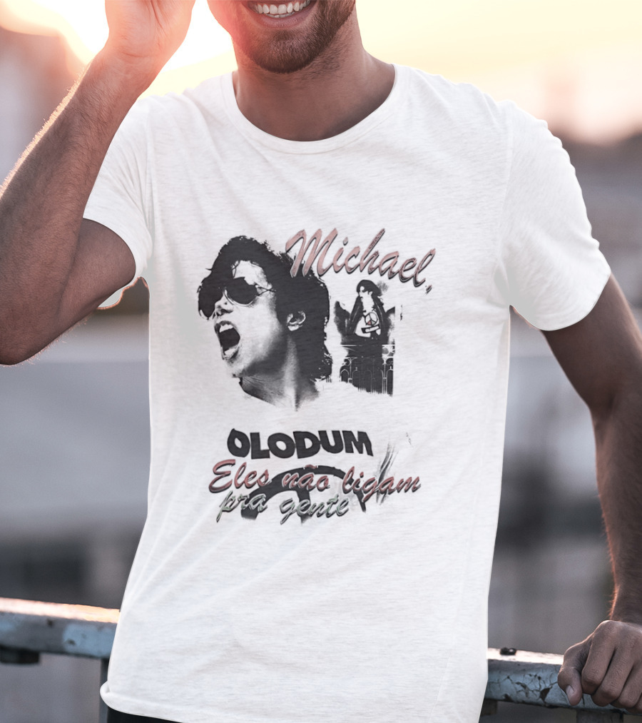 Michael Jacks King Of Pop 2026 Olodum Eles Nao Ligam Kra Gente T-Shirt