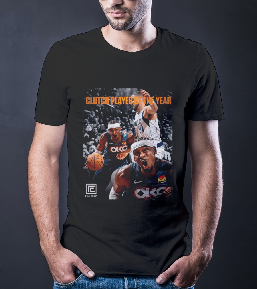 Clutch Player Of The Year NBA 2026 OKC Thunder SGA Full Court T-Shirt