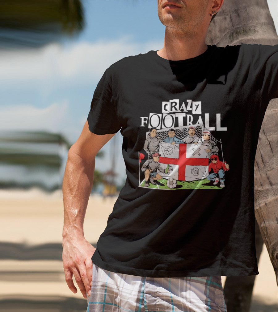 Crazy Football England Flag Fans Soccer Goal Field T-Shirt