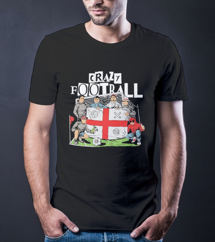 Crazy Football England Flag Fans Soccer Goal Field T-Shirt