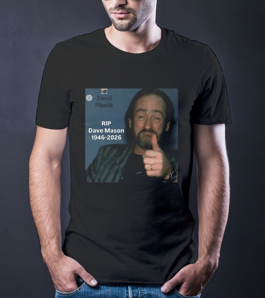 RIP Dave Mason 1946 2026 David Plastik Copyright T-Shirt