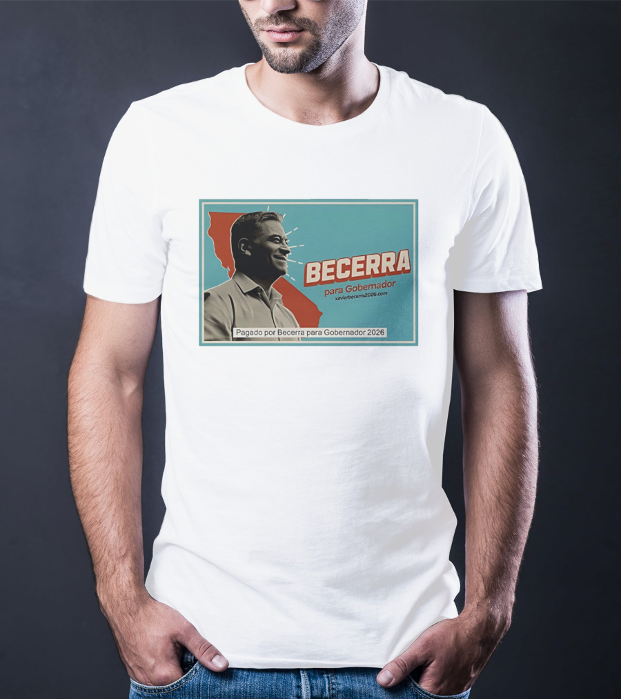 Becerra Para Gobernador 2026 California Campaign Pagado Por Becerra T-Shirt