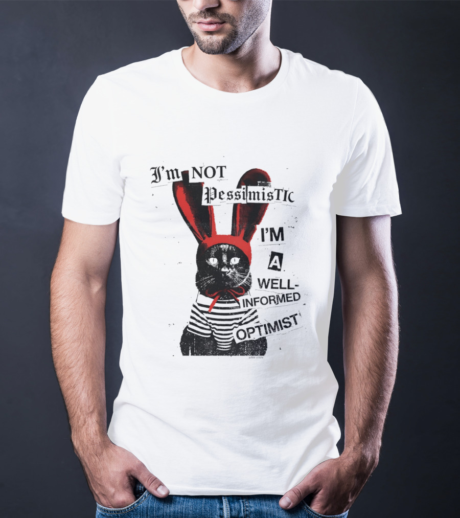 I'm Not Pessimistic Cat Wearing Bunny Ears I'm A Well Informed Optimist Striped Sweater T-Shirt