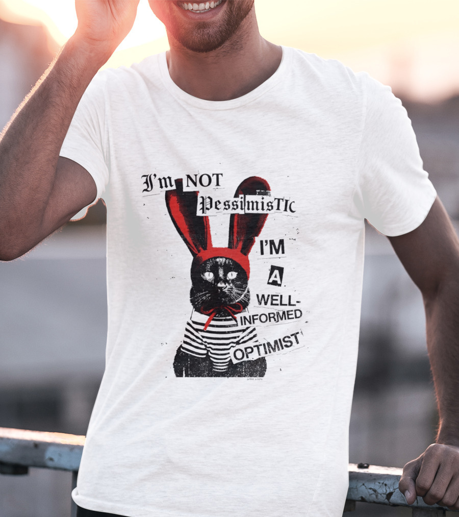 I'm Not Pessimistic Cat Wearing Bunny Ears I'm A Well Informed Optimist Striped Sweater T-Shirt