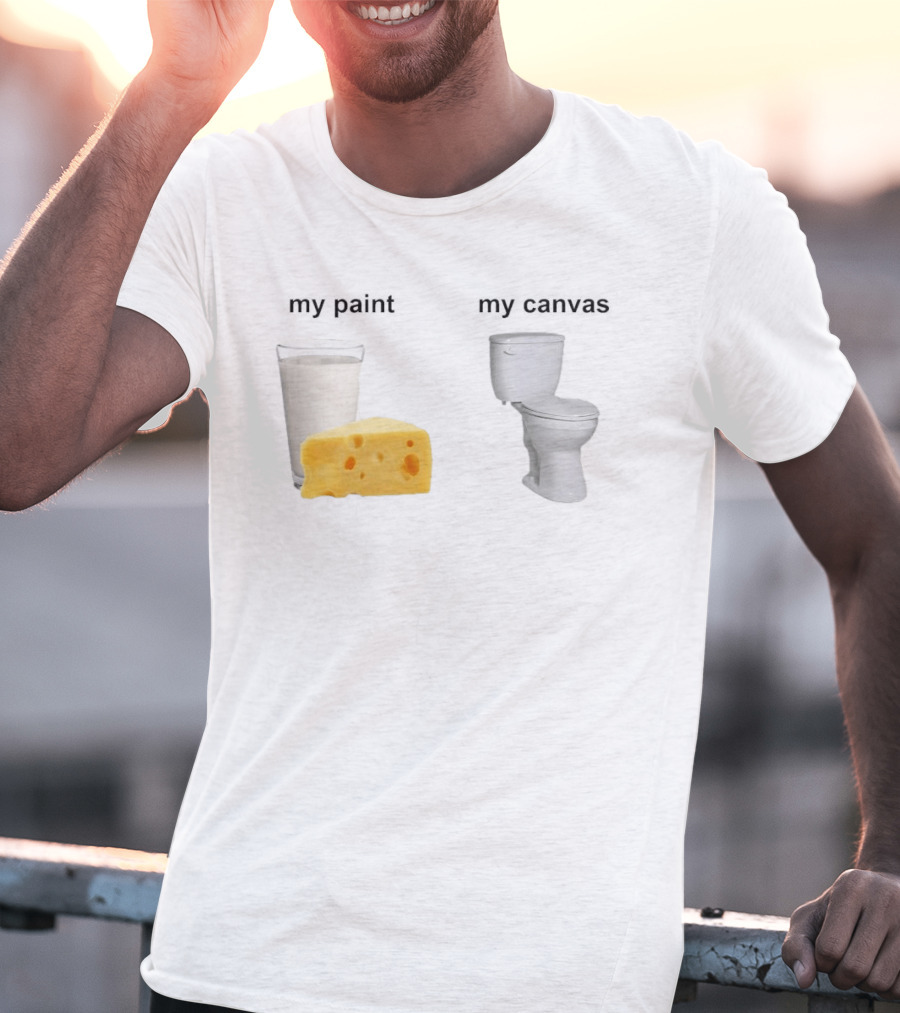 Milk Cheese Toilet My Paint My T-Shirt
