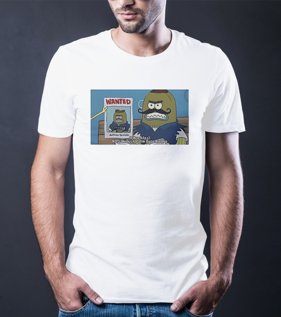 Sorry I'm Just Palm Beach Chuckle Wanted Meme T-Shirt