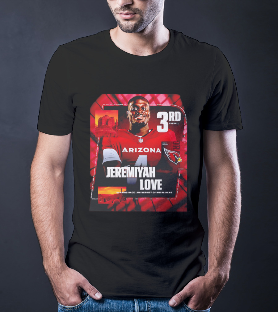 Arizona Cardinals Jeremiyah Love Running Back University Of Notre Dame 3rd Overall NFL Draft 2026 T-Shirt