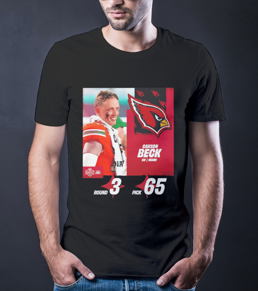 Carson Beck Arizona Cardinals Round 3 Pick 65 NFL Draft QB Miami T-Shirt
