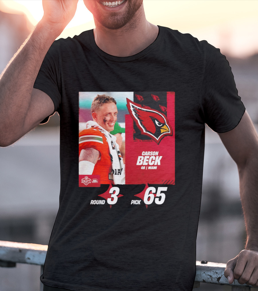 Carson Beck Arizona Cardinals Round 3 Pick 65 NFL Draft QB Miami T-Shirt