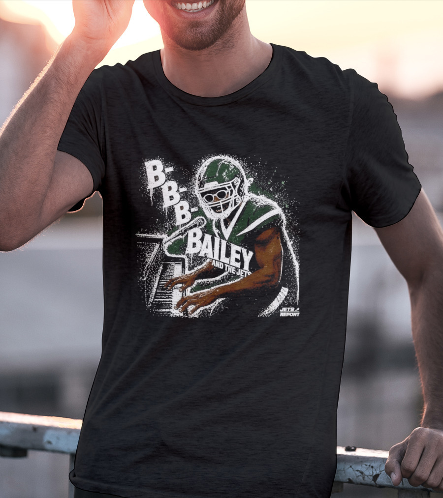 B B B Bailey And The Jets Report New York Jets Football Player T-Shirt