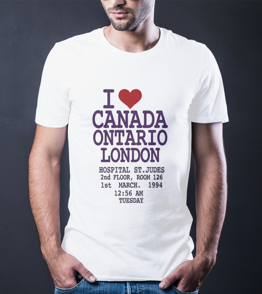 I Love Canada Ontario London St. Judes Hospital March 1st 1994 12:56 AM Tuesday T-Shirt