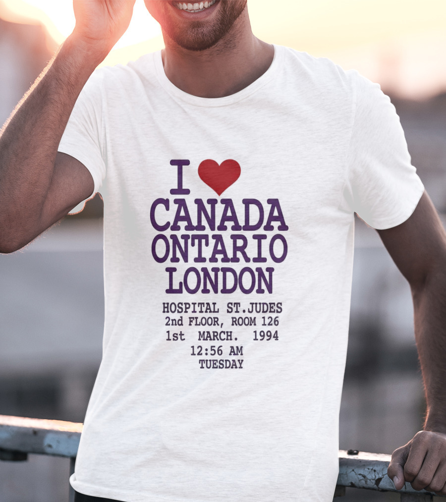I Love Canada Ontario London St. Judes Hospital March 1st 1994 12:56 AM Tuesday T-Shirt