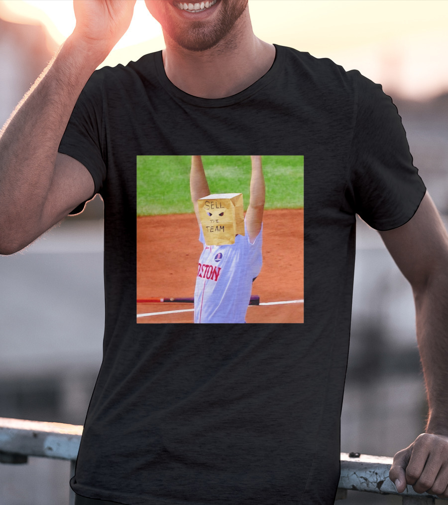 Sell The Team Boston Red Sox Fan Protest Meme T-Shirt