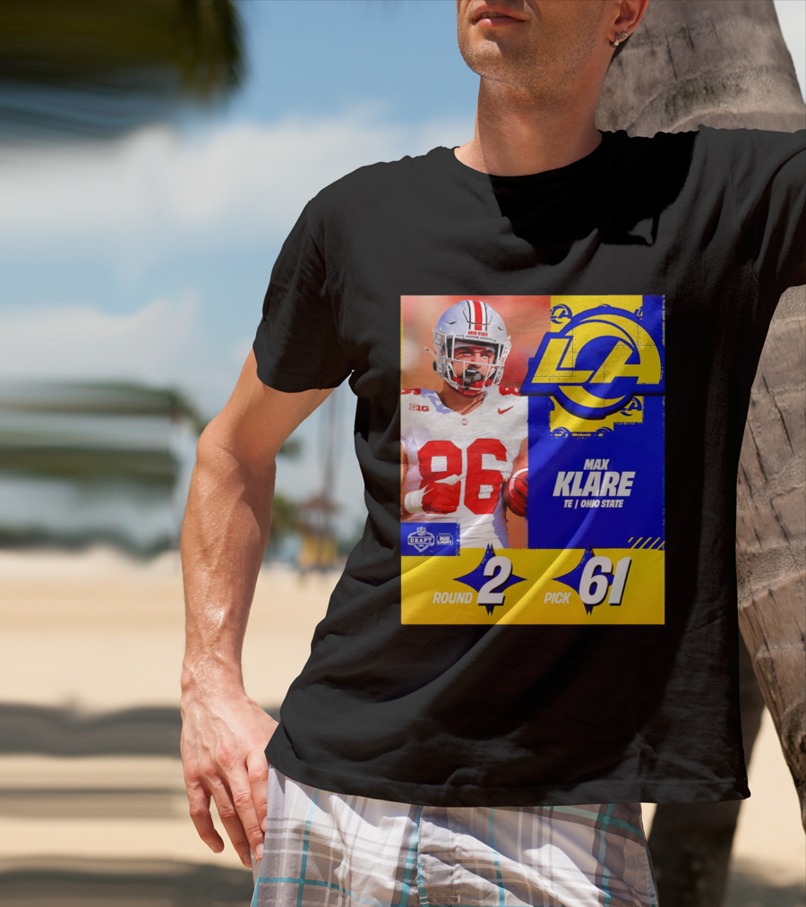 Max Klare Los Angeles Rams Round 2 Pick 61 Ohio State Draft 2026 T-Shirt