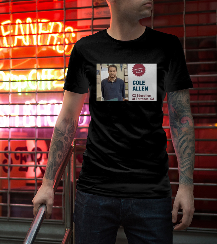 December 2024 Cole Allen C2 Education Of Torrance CA T-Shirt