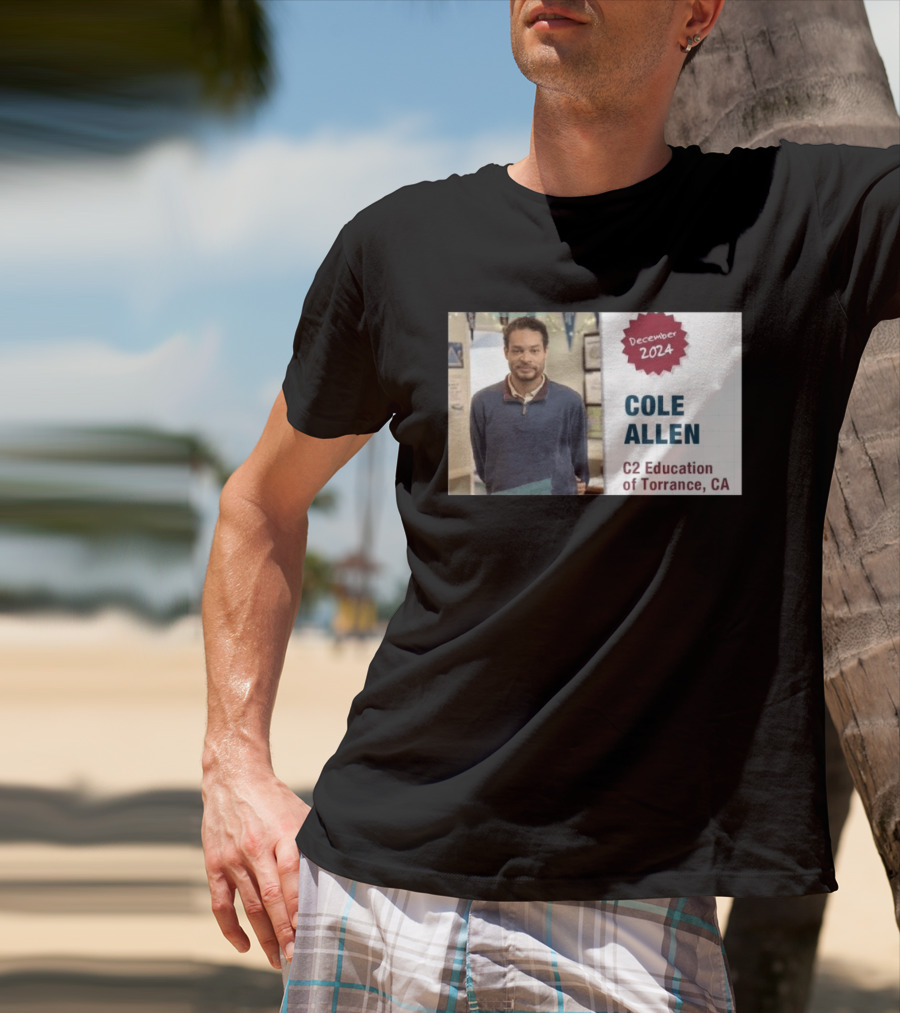 December 2024 Cole Allen C2 Education Of Torrance CA T-Shirt