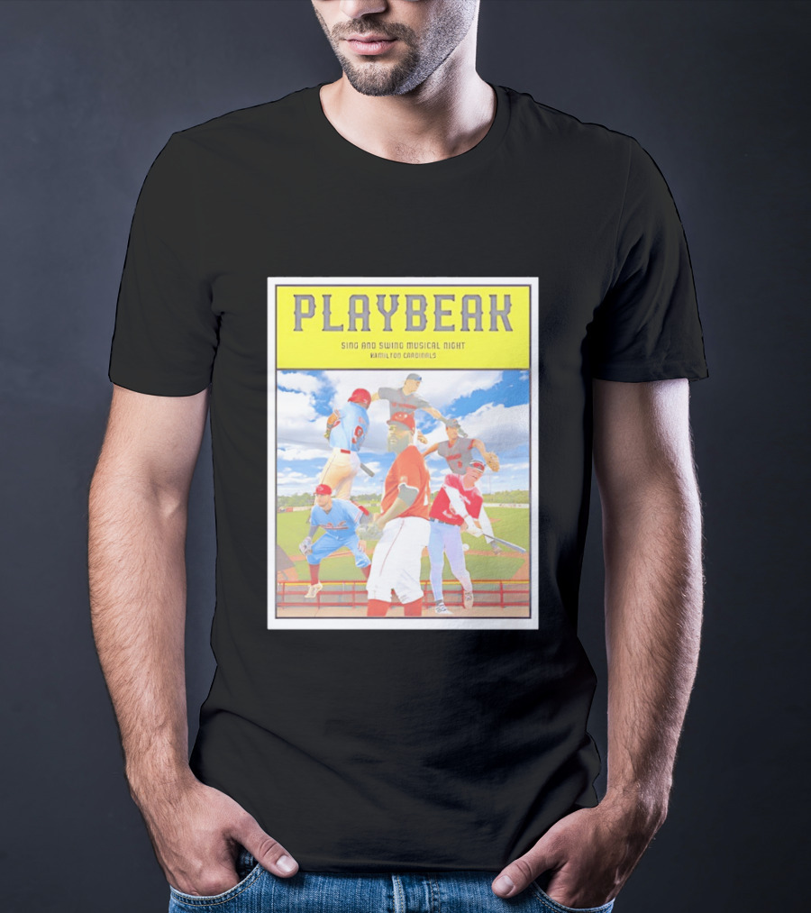Playbeak Sing And Swing Musical Night Hamilton Cardinals Baseball Players T-Shirt