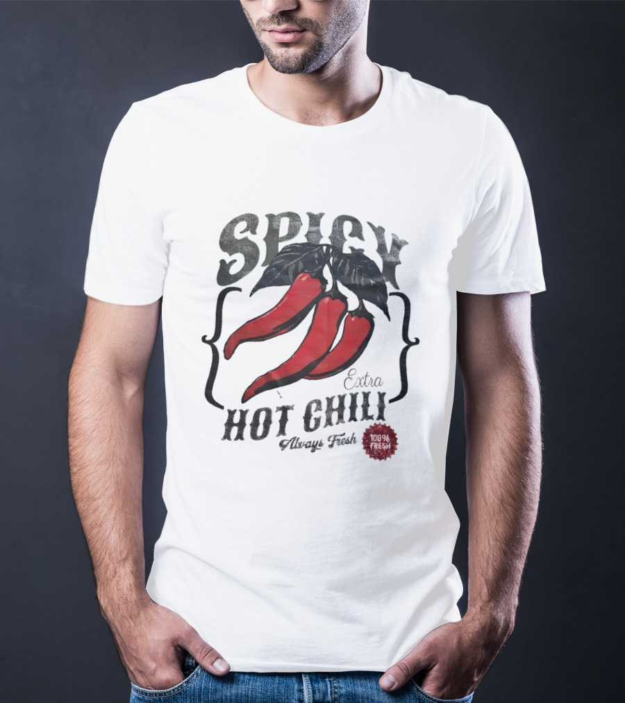 Spicy Extra Hot Chili Always Fresh Red Peppers T-Shirt