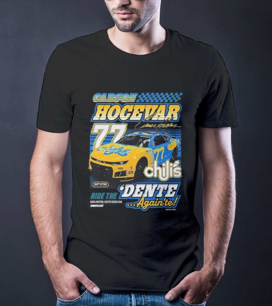 Carson Hocevar 77 Chili's Spire Motorsports Dente Again'te Darlington T-Shirt