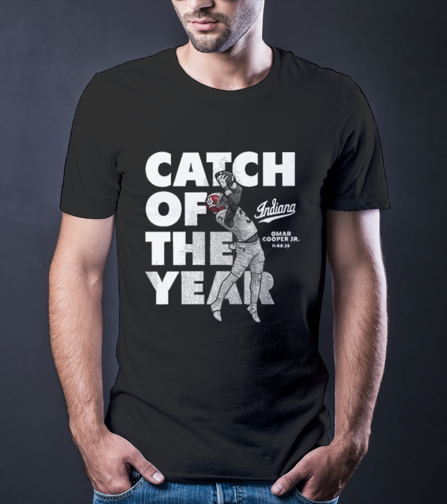 Indiana Hoosiers Catch Of The Year Refuse To Lose T-Shirt
