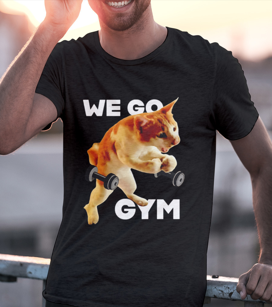 We Go Gym Cat Dumbbell Fitness Fun T-Shirt