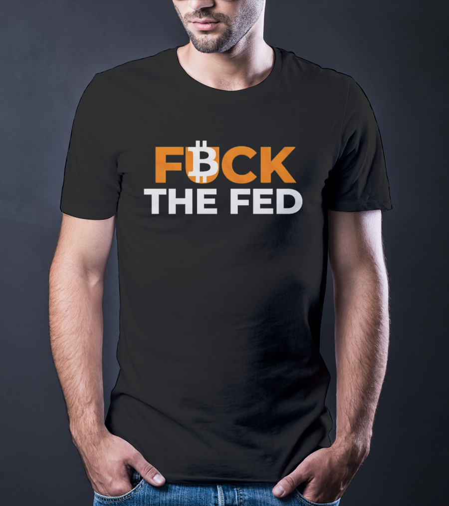 Fuck The Fed Bitcoin Logo Protest T-Shirt