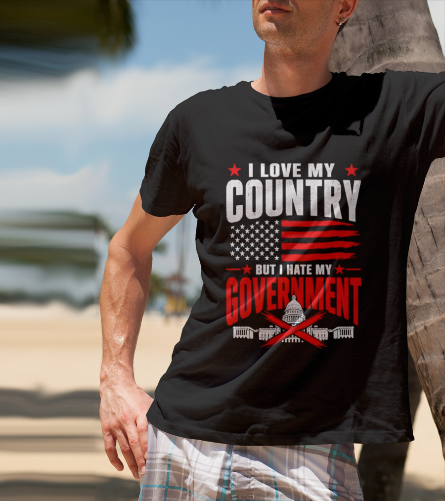 I Love My Country American Flag Capitol Icons Hate My Government T-Shirt