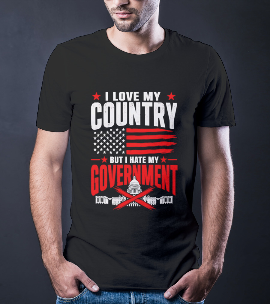 I Love My Country American Flag Capitol Icons Hate My Government T-Shirt