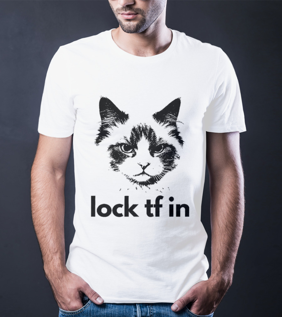 Lock TF In Cat Pet Face T-Shirt