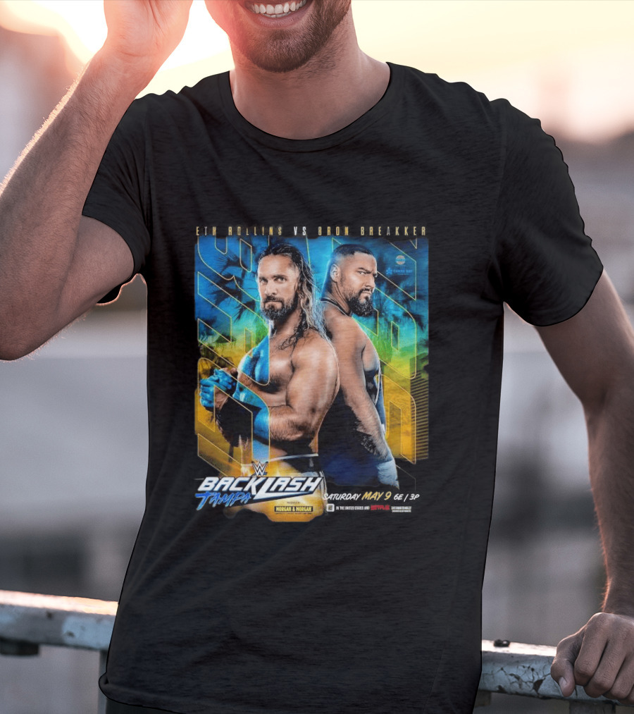 WWE Backlash Tampa 2026 Seth Rollins Vs Bron Breakker Match Card Morgan & Morgan Event T-Shirt