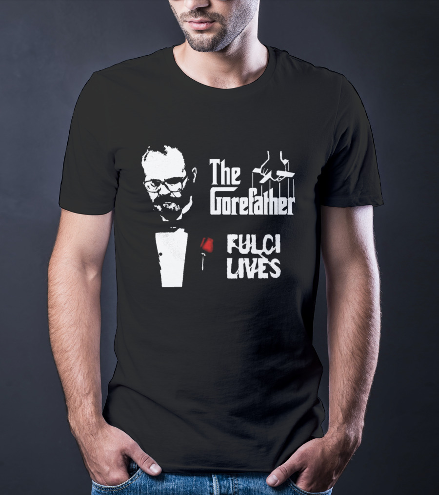 The Gorefather Fulci Lives Horror Tribute To Lucio Fulci T-Shirt