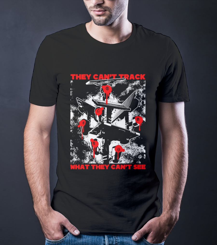 They Can't Track What They Can't See Fighter Jet With Red Paint Splatters T-Shirt