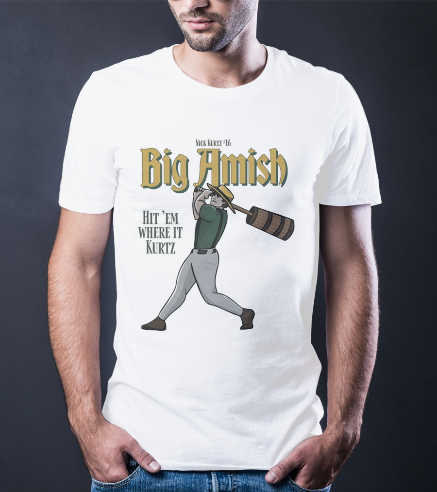 Athletics Nick Kurtz Big Amish Hit 'Em Where It Kurtz 16 T-Shirt