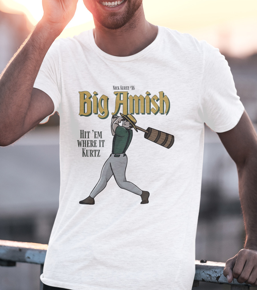 Athletics Nick Kurtz Big Amish Hit 'Em Where It Kurtz 16 T-Shirt