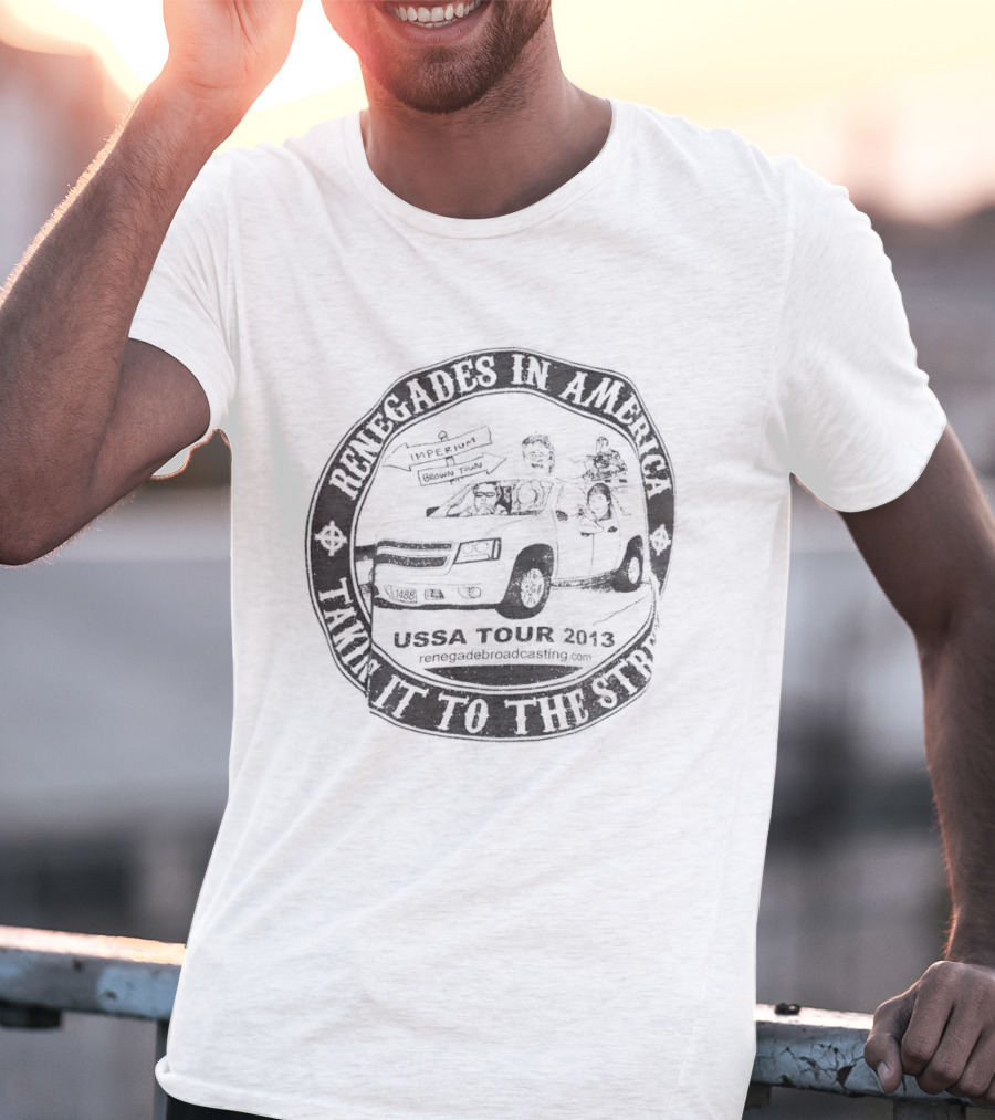 Renegades In America With American Flag And Rider Taking It To The Streets T-Shirt