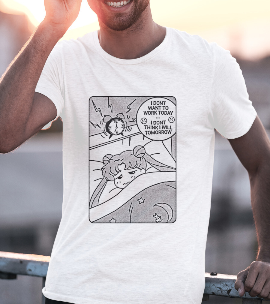 Sailor Moon Alarm I Don't Want To Work Today I Don't Think I Will Tomorrow Pajamas Comic T-Shirt