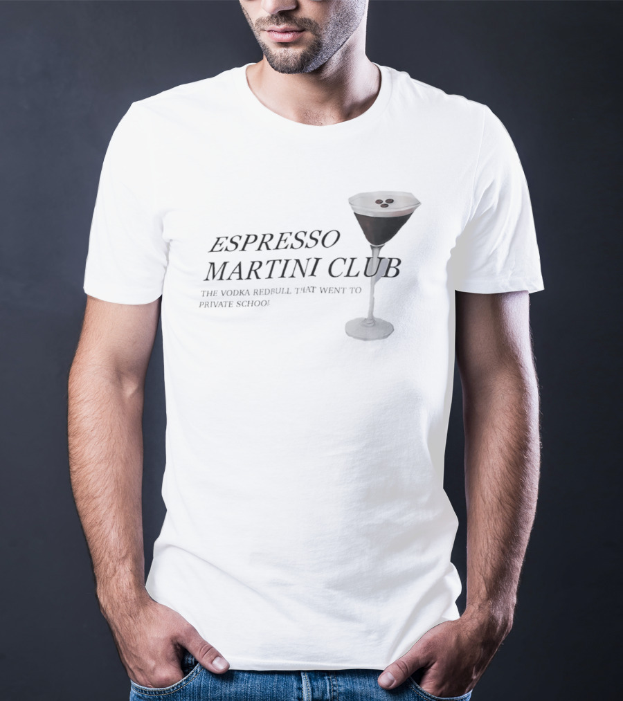 Espresso Martini Club Vodka Redbull Private School T-Shirt