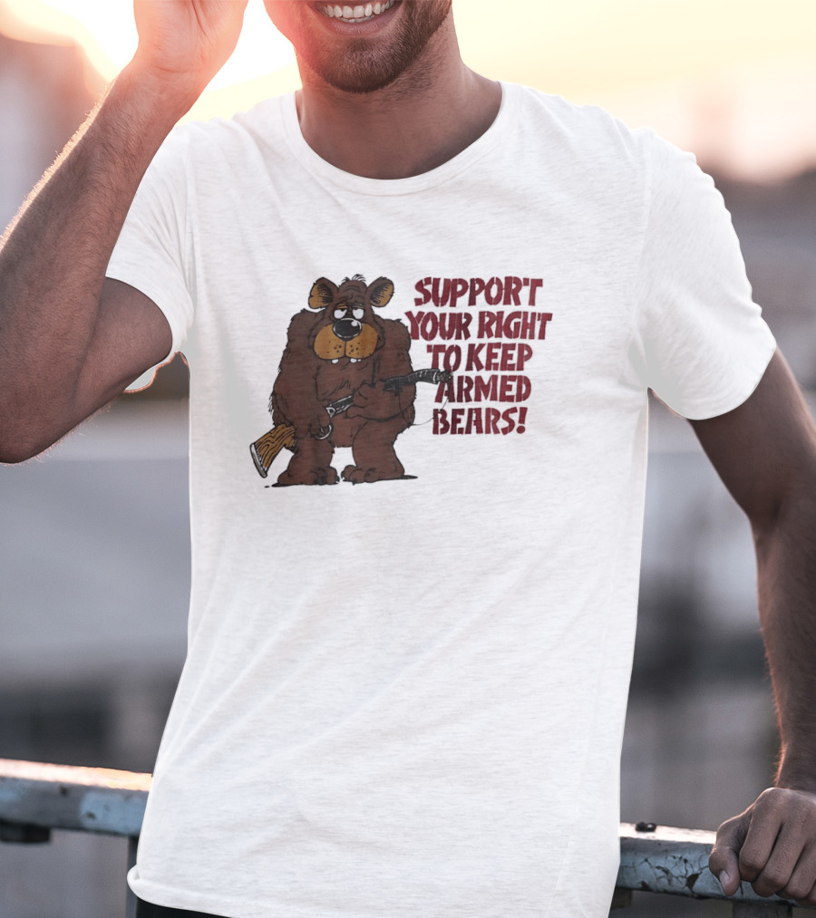 Support Your Right To Keep Armed Bears Cartoon Bear With Rifle T-Shirt