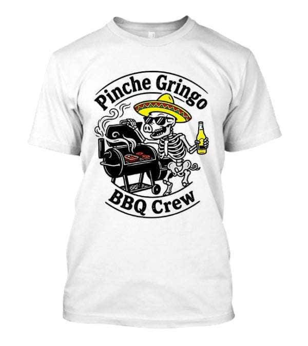 Pinche Gringo BBQ Crew Sombrero Smoking Grilling Fun T-Shirt